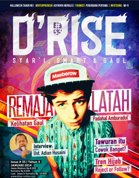 Majalah Drise Edisi #33 : REMAJA LATAH “Kelihatan Gaul Padahal Amburadul”